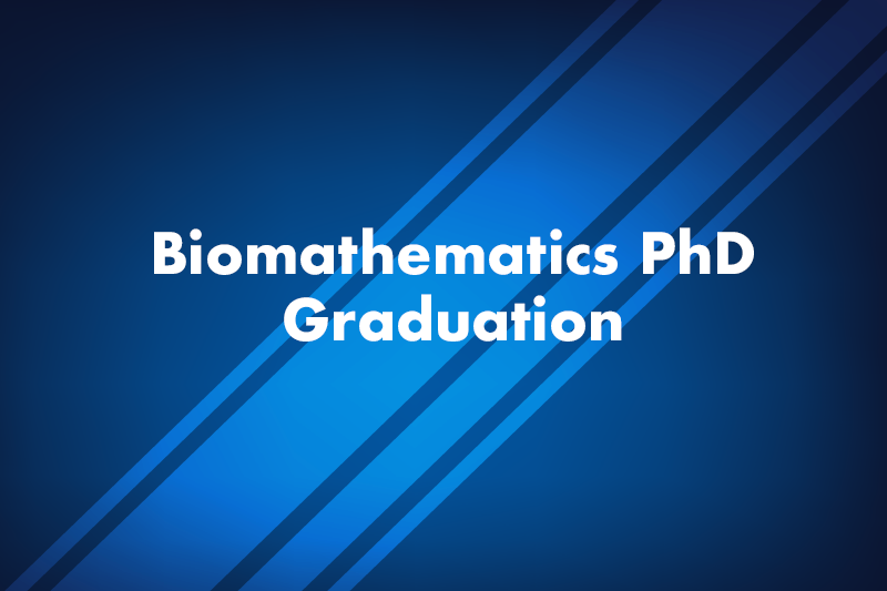 Biomathematics PhD Graduation